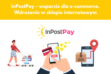 InPostPay wsparcie dla e commerce. Wdrożenie w sklepie internetowym