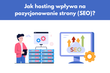 Jak hosting wpływa na pozycjonowanie strony (SEO)